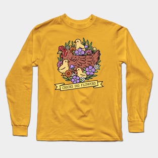 Chicks Dig Flowers Long Sleeve T-Shirt